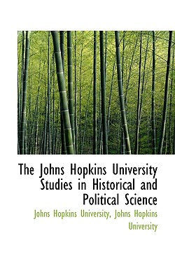 The Johns Hopkins University Studies in Historical and Political Science