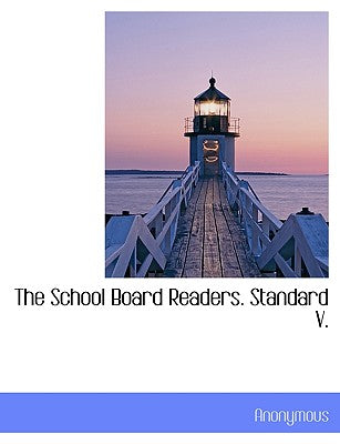 The School Board Readers. Standard V.