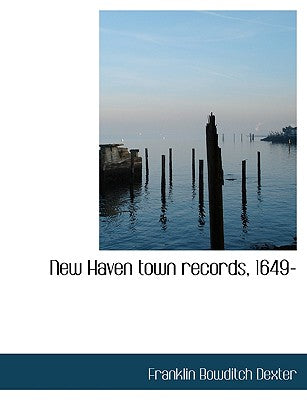 New Haven Town Records, 1649-