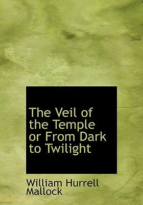 The Veil of the Temple or from Dark to Twilight