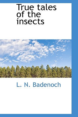 True Tales of the Insects