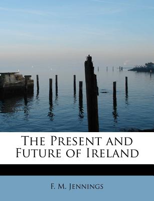 The Present and Future of Ireland