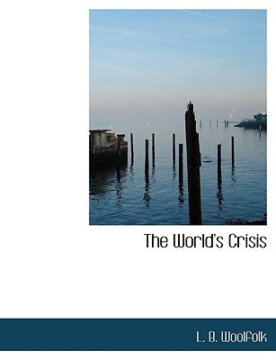 The World's Crisis