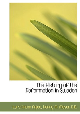 The History of the Reformation in Sweden