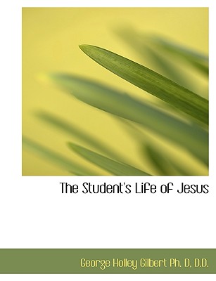 The Student's Life of Jesus