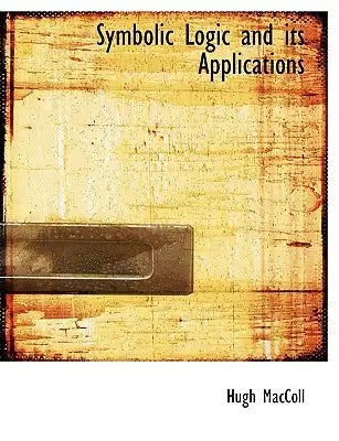 Symbolic Logic and Its Applications