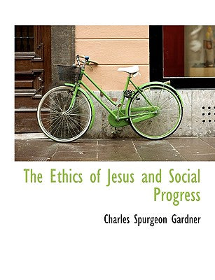 The Ethics of Jesus and Social Progress