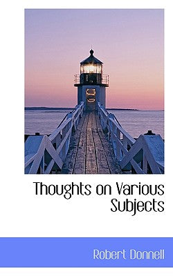 Thoughts on Various Subjects