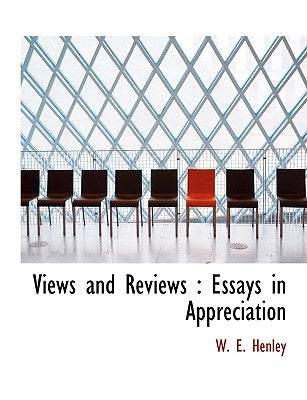 Views and Reviews: Essays in Appreciation