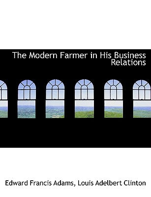The Modern Farmer in His Business Relations
