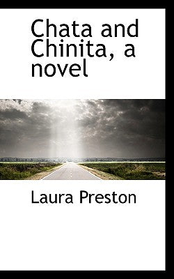 Chata and Chinita, a Novel