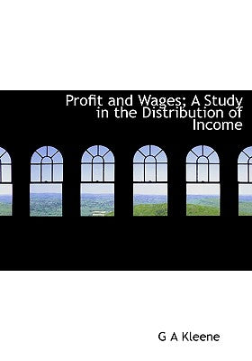 Profit and Wages; A Study in the Distribution of Income