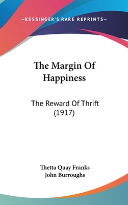 The Margin Of Happiness: The Reward Of Thrift (1917)