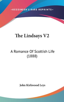 The Lindsays V2: A Romance Of Scottish Life (1888)