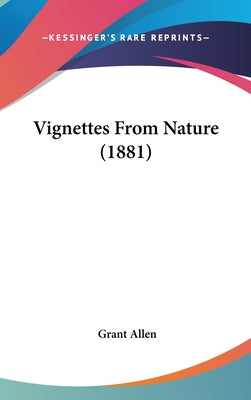 Vignettes From Nature (1881)