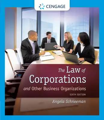 The Law of Corporations and Other Business Organizations