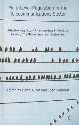 Multi-Level Regulation in the Telecommunications Sector: Adaptive Regulatory Arrangements in Belgium, Ireland, the Netherlands and Switzerland