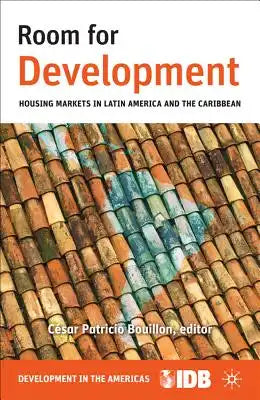 Room for Development: Housing Markets in Latin America and the Caribbean