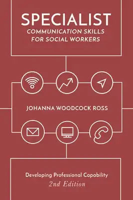 Specialist Communication Skills for Social Workers