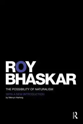 The Possibility of Naturalism: A Philosophical Critique of the Contemporary Human Sciences