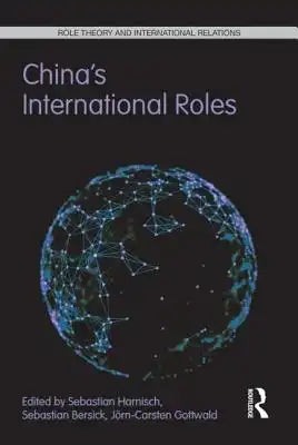 China's International Roles: Challenging or Supporting International Order?