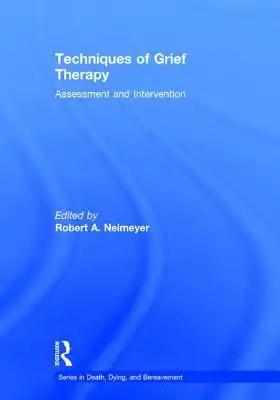 Techniques of Grief Therapy: Assessment and Intervention