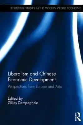 Liberalism and Chinese Economic Development: Perspectives from Europe and Asia