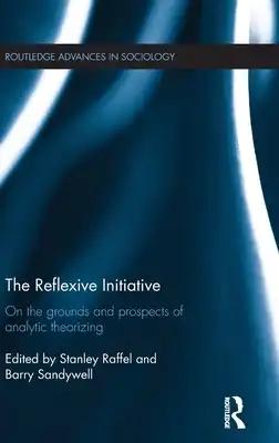 The Reflexive Initiative: On the Grounds and Prospects of Analytic Theorizing