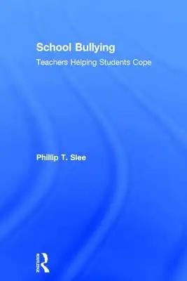 School Bullying: Teachers Helping Students Cope