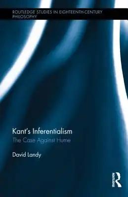 Kant's Inferentialism: The Case Against Hume