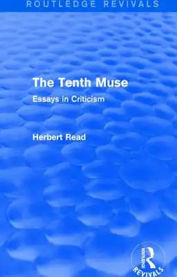 The Tenth Muse (Routledge Revivals): Essays in Criticism
