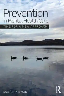 Prevention in Mental Health Care: Time for a new approach