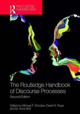 The Routledge Handbook of Discourse Processes: Second Edition