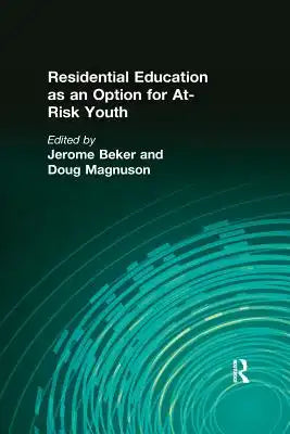 Residential Education as an Option for At-Risk Youth