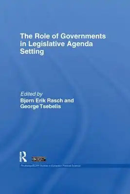 The Role of Governments in Legislative Agenda Setting