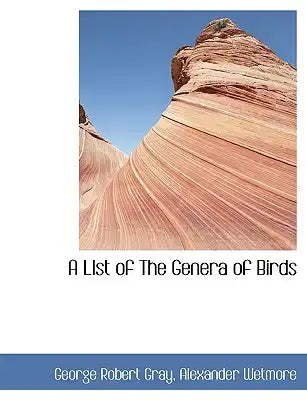 A List of the Genera of Birds