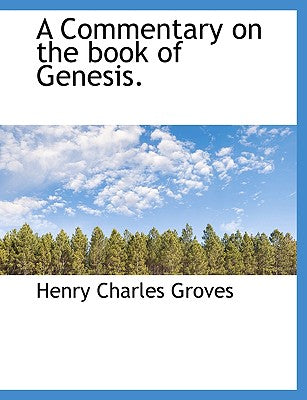 A Commentary on the Book of Genesis.