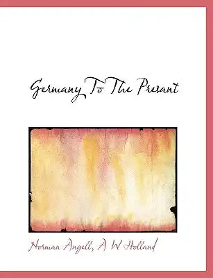 Germany to the Presant