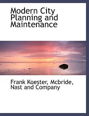 Modern City Planning and Maintenance