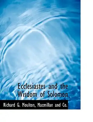 Ecclesiastes and the Wisdom of Solomon