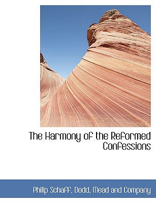The Harmony of the Reformed Confessions