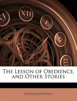 The Lesson of Obedience, and Other Stories