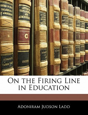 On the Firing Line in Education