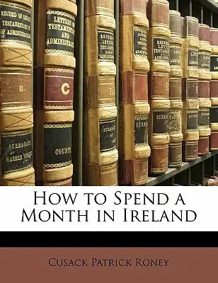 How to Spend a Month in Ireland