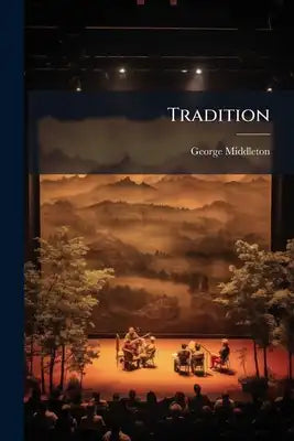 Tradition: With On Bail, Their Wife, Waiting, the Cheat of Pity, and Mothers; One-Act Plays of Contemporary Life