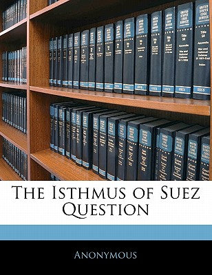 The Isthmus of Suez Question