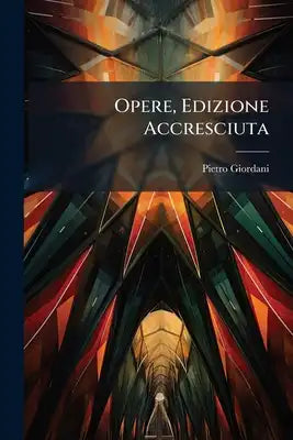 Opere, Edizione Accresciuta: Appendice [Panegirico Allo Imperator Napoleone, Etc.]
