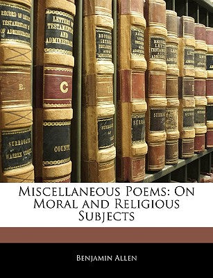 Miscellaneous Poems: On Moral and Religious Subjects
