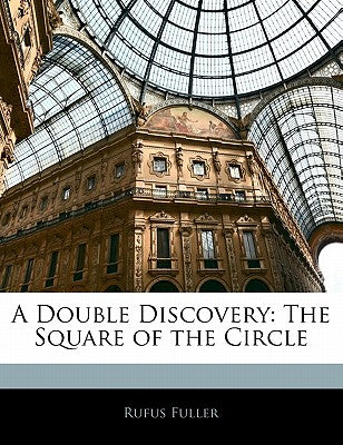 A Double Discovery: The Square of the Circle