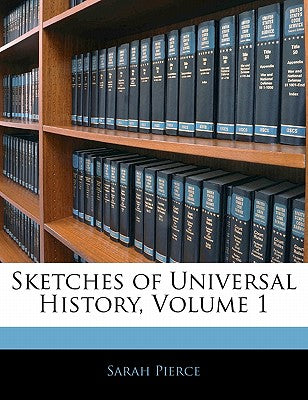 Sketches of Universal History, Volume 1